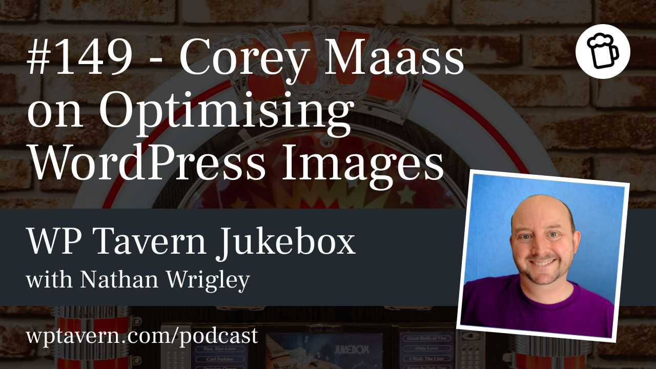 Optimising WordPress Images with Corey Maass