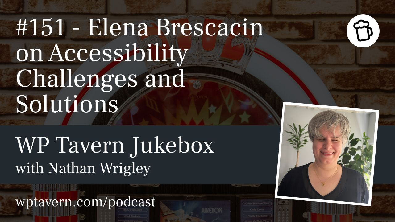 rewrite this title in 50–60 characters max #151 – Elena Brescacin on Accessibility Challenges and Solutions – WP Tavern