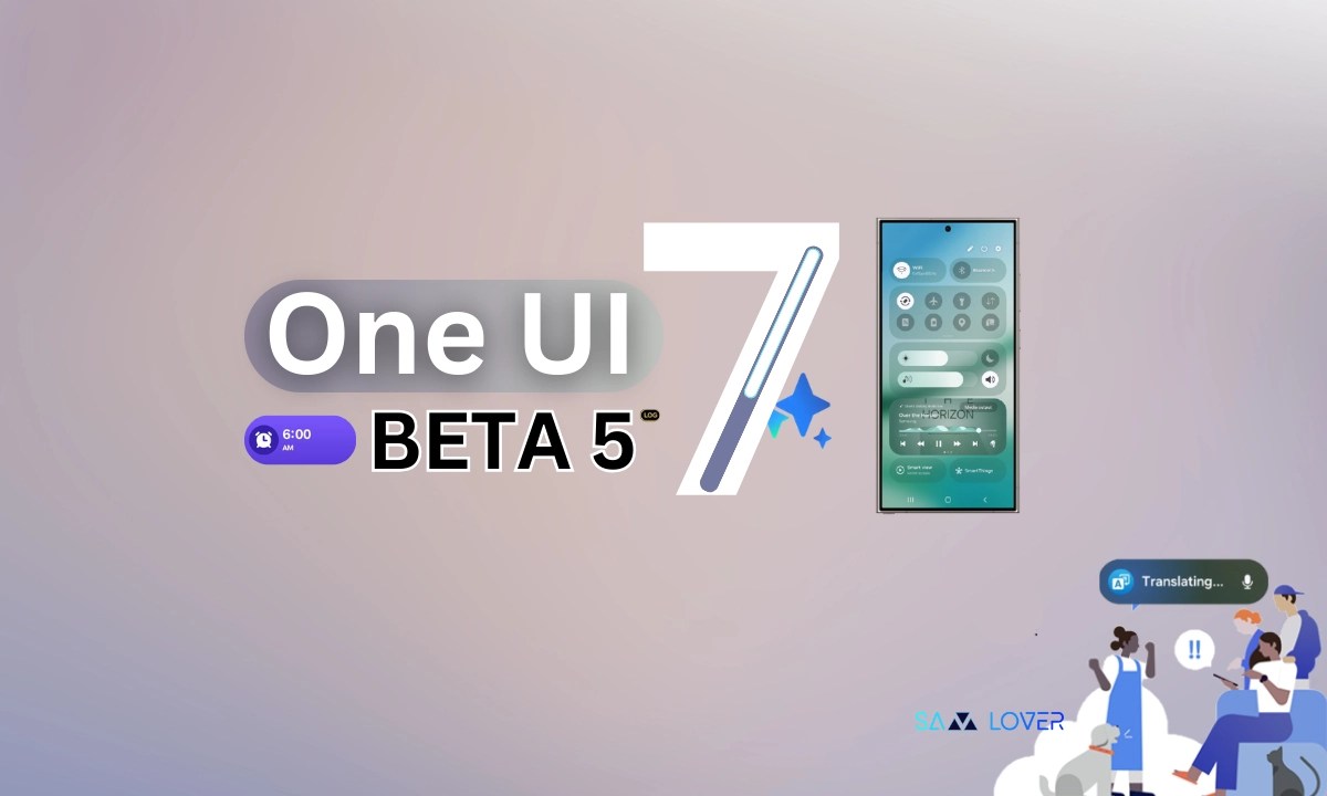 One UI 7 Beta 5 Rolls Out