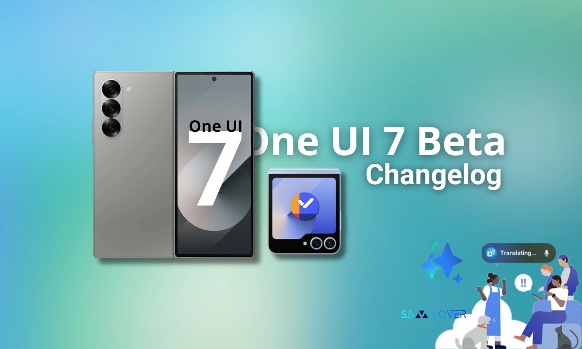 One UI 7 Beta Changelog for Z Fold 6 & Flip 6