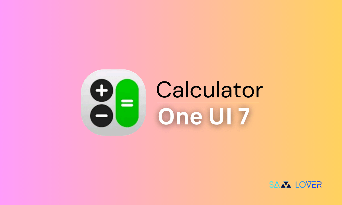 One UI 7 Calculator update for Galaxy