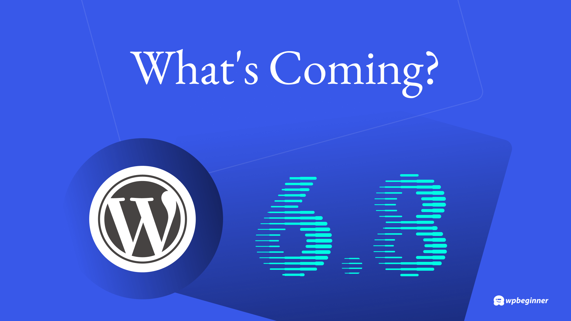 WP 6.8: New Features