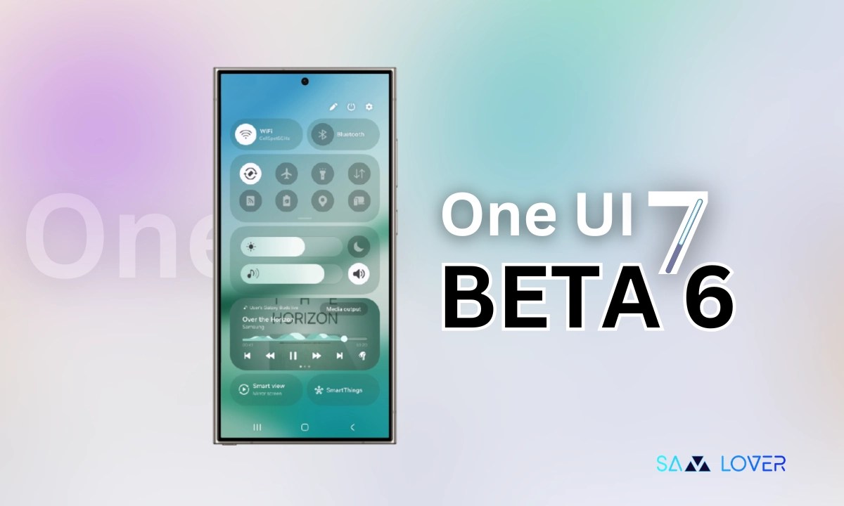 One UI 7 Beta 6 for S24 Released
