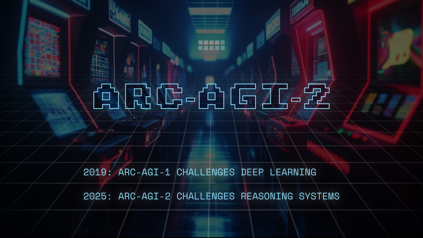 ARC Prize Unveils ARC-AGI-2 Benchmark
