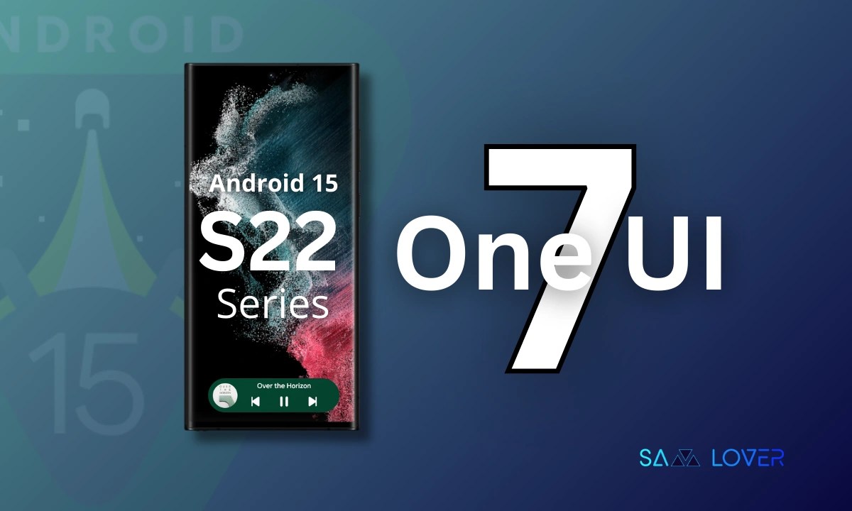 One UI 7 now on S22 series