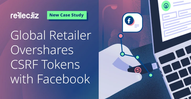 Retailer Exposes CSRF Tokens on Facebook